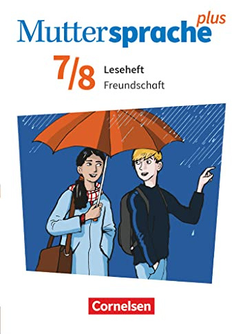 Muttersprache plus 7./8. Schuljahr. Leseheft Freundschaft und Liebe: Freundschaft - Leseheft