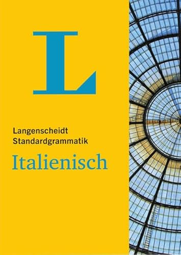 Langenscheidt Standardgrammatik Italienisch (Langenscheidt Standardgrammatiken)