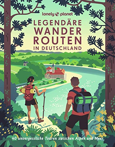 LONELY PLANET Bildband Legendäre Wanderrouten in Deutschland: 40 spektakuläre Touren von den Alpen bis zum Meer