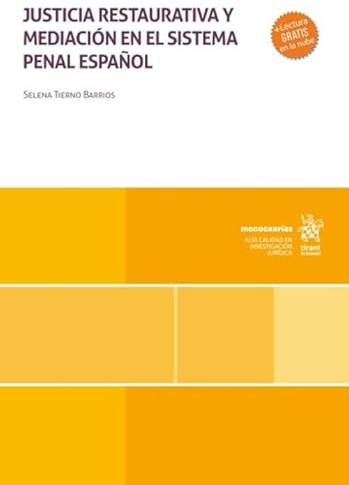 Justicia restaurativa y mediación en el sistema penal español (Monografías)