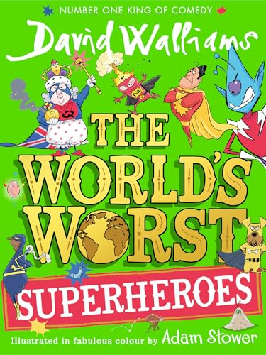 The World’s Worst Superheroes: A book by David Walliams