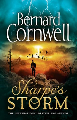Sharpe’s Storm: A gripping new Sharpe adventure from the master of historical fiction: Book 19 (The Sharpe Series)