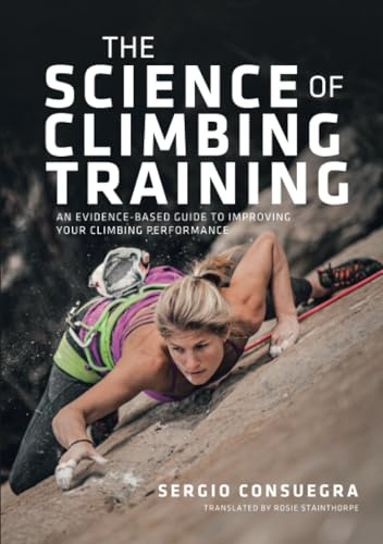The Science of Climbing Training: An evidence-based guide to improving your climbing performance