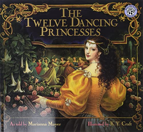 The Twelve Dancing Princesses: A Beloved Classic Fairy Tale for Kids (Ages 4-8) About Bewitched Princesses and Their Secret Palace