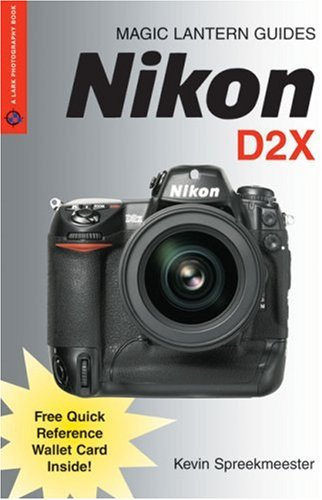 Magic Lantern Guides: Nikon D2X