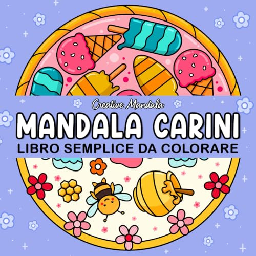 Mandala carini: Libro da colorare per adulti e bambini con mandala facili e creativi, disegni semplici e grandi antistress