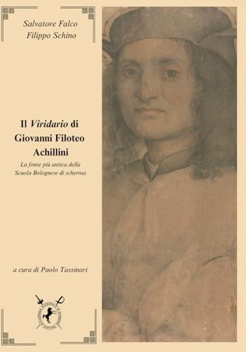 Il Viridario di Giovanni Filoteo Achillini: La fonte più antica della Scuola Bolognese di scherma