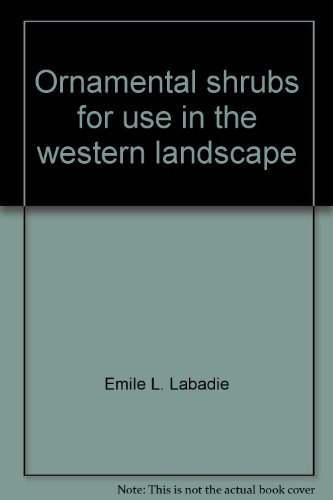 Ornamental shrubs for use in the western landscape