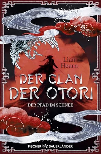 Der Clan der Otori. Der Pfad im Schnee: Asien Fantasyroman für Jugendliche ab 14 Jahren: 2