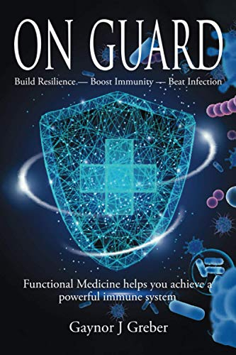 On Guard: Build Resilience - Boost Immunity - Beat Infection