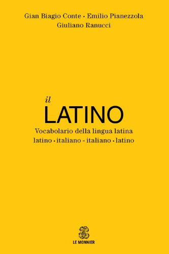 Il latino. Vocabolario della lingua latina. Latino-italiano italiano-latino