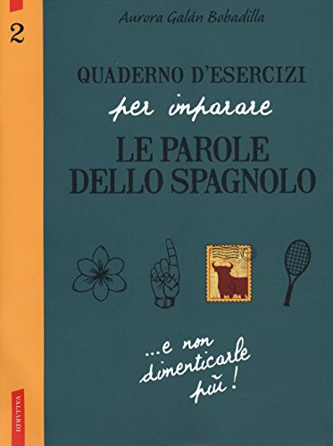 Quaderno d'esercizi per imparare le parole dello spagnolo (Vol. 2)