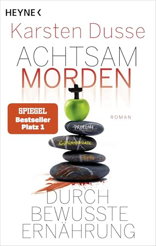 Achtsam morden durch bewusste Ernährung: Roman: 5