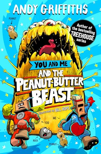 You and Me and the Peanut-Butter Beast: A hilarious, bonkers story from the bestselling author of the Treehouse series!: 2