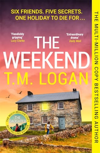 The Weekend: The Hottest Thriller of the Summer, from the Sunday Times bestselling author of The Holiday