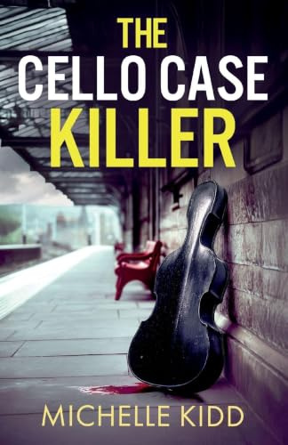 THE CELLO CASE KILLER: an absolutely gripping crime thriller with a massive twist: 9
