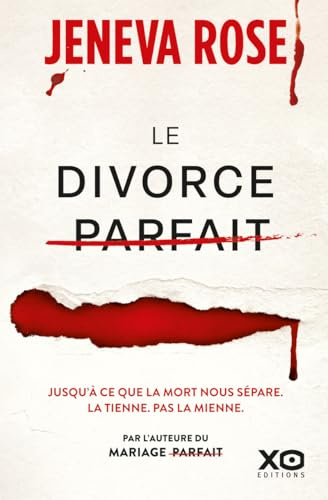 Le Divorce parfait: Par la nouvelle sensation du thriller américain. Après le succès mondial du Mariage parfait.