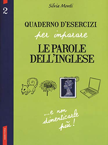 Quaderno d'esercizi per imparare le parole dell'inglese (Vol. 2)