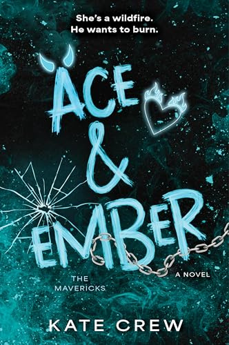 Ace & Ember: A Novel (The Mavericks, 2)