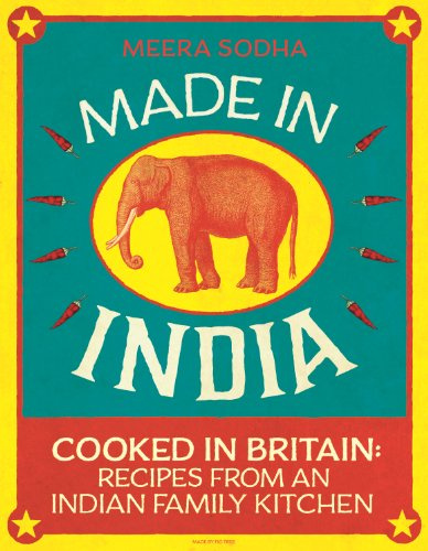Made in India: An Indian cookbook filled with 130 simple, fresh and flavourful recipes