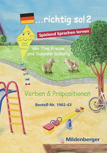 richtig so!, Spielend Sprachen Lernen (Spiel).Tl.2: Verben und Präpositionen. Spiele für den Deutsch-Förderunterricht, 1. bis 4. Schuljahr