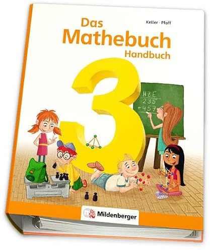 Das Mathebuch 3 – Handbuch Teil A: Vorschläge für Planung, Organisation und Unterrichtsgestaltung
