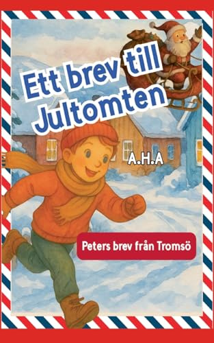Ett brev till Jultomten: Peters brev från Tromsö: 2