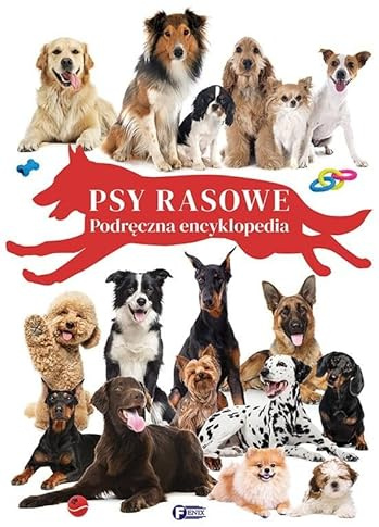 Psy rasowe: Podręczna encyklopedia
