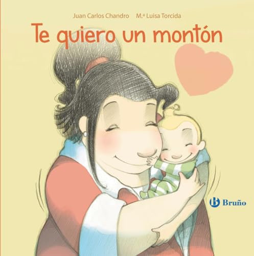Te quiero un montón: ¡Ideal para manitas pequeñas! (Castellano - A PARTIR DE 0 AÑOS - CUENTOS - Otros libros)