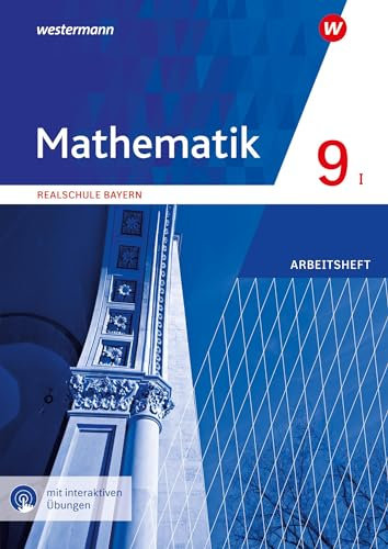 Mathematik - Ausgabe 2016 für Realschulen in Bayern: Arbeitsheft 9 WPF I mit interaktiven Übungen