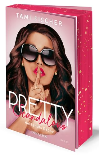 Pretty Scandalous - Heißer als Rache: Roman - Große Gefühle treffen auf elektrisierende Spannung – der Auftakt der New-Adult-Suspense-Trilogie der SPIEGEL-Bestsellerautorin! (Manhattan Elite, Band 1)