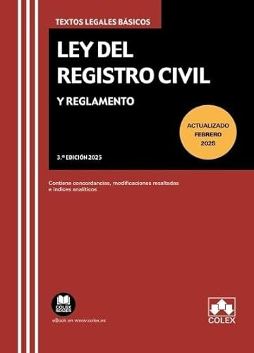 Ley del Registro Civil y Reglamento: Contiene concordancias, modificaciones resaltadas e índices analíticos (texto legal basico)