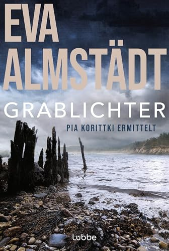 Grablichter: Pia Korittkis vierter Fall. Kriminalroman: 4