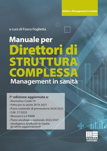 Manuale per Direttori di struttura complessa. Management in sanità