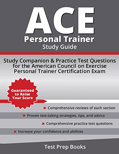 ACE Personal Trainer Study Guide: Study Companion & Practice Test Questions for the American Council on Exercise Personal Trainer Certification Exam: (Test Prep Books)