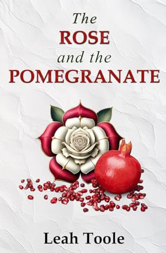 The Rose and the Pomegranate