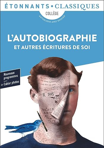 L'Autobiographie et autres écritures de soi: ET AUTRES ÉCRITURES DE SOI