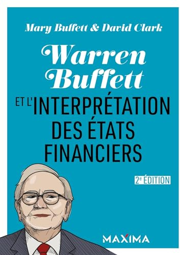 Warren Buffett et l'interpretation des états financiers - 2e éd.