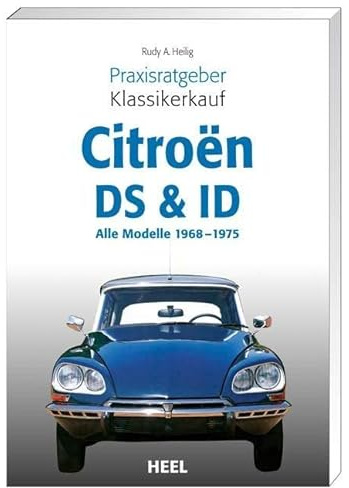Praxisratgeber Klassikerkauf Citroen ID/DS: Alle Modelle 1966-1975