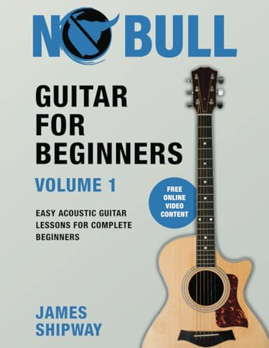 Guitar for Beginners, Volume 1: Easy Acoustic Guitar Lessons for Complete Beginners