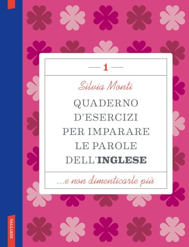 Quaderno d'esercizi per imparare le parole dell'inglese (Vol. 1)
