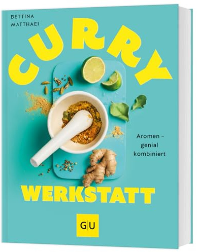 Curry-Werkstatt: Aromen – genial kombiniert (GU Länderküche)