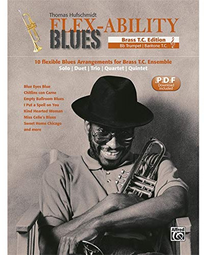 Flex-Ability Blues - Brass T.C. Edition: 10 Flexible Blues Arrangements for Brass T.C. Ensemble