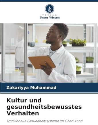 Kultur und gesundheitsbewusstes Verhalten: Traditionelle Gesundheitssysteme im Gbari-Land