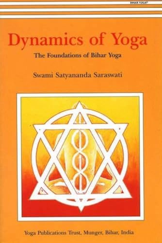 Dynamics of Yoga: The Foundation of Bihar Yoga