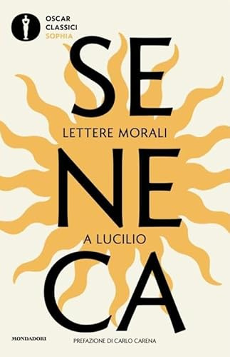 Lettere morali a Lucilio. Testo latino a fronte