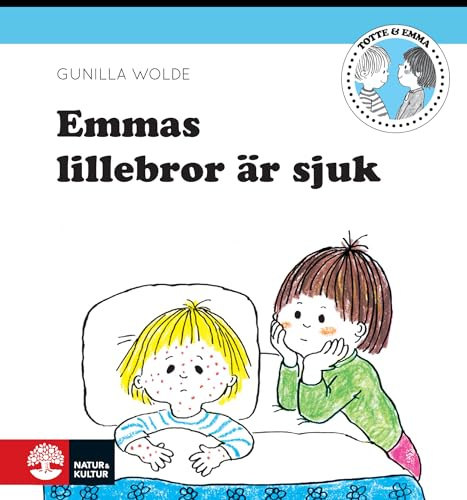 Emmas lillebror är sjuk