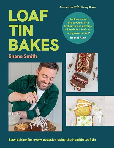 Loaf Tin Bakes: Easy baking for every occasion using the humble loaf tin