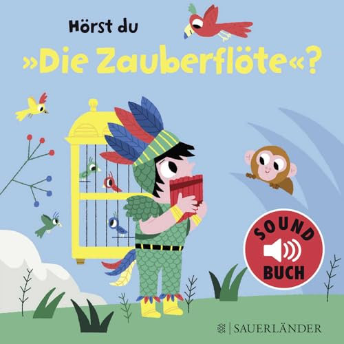 Hörst du die Zauberflöte? (Soundbuch): mit Sounds aus Mozarts Zauberflöte │ begeistert die Kleinsten für klassische Musik! Robustes Pappbilderbuch mit vielen Geräuschen für Kinder ab 18 Monaten