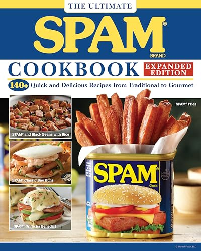 The Ultimate SPAM Cookbook Expanded Edition: 140+ Quick and Delicious Recipes from Traditional to Gourmet (Fox Chapel Publishing) Elevate Meals from Breakfast to Ramen with Hormel's Little Blue Can